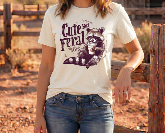 Cute But Feral Shirt