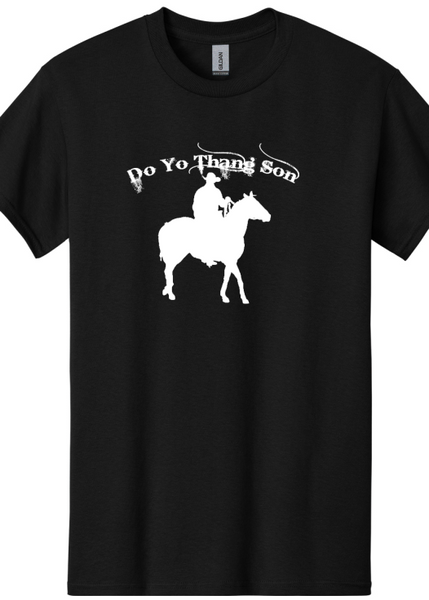Bundy Ranch ~ Do Yo Thang Son Shirt