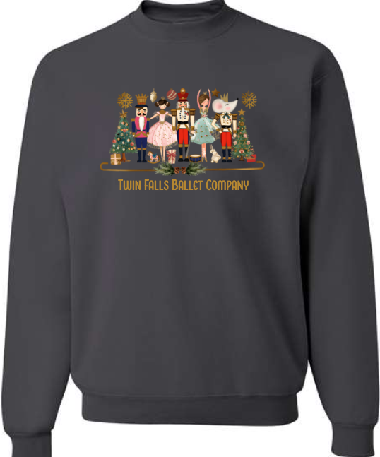 Twin Falls Ballet Company Fundraiser Nutcracker Charcoal Crewneck