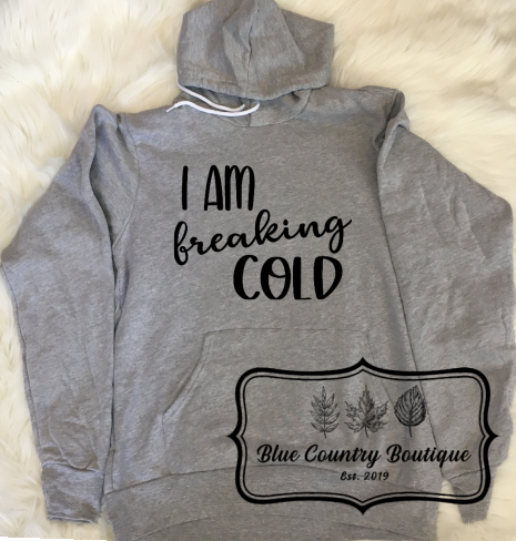 I Am Freaking Cold