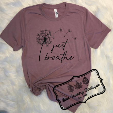 Just Breathe - Blue Country Boutique