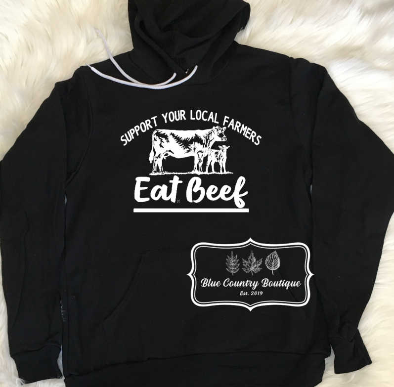 Support Your Local Farmers-Eat Beef Hoodie