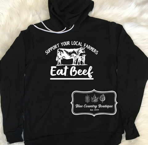 Support Your Local Farmers-Eat Beef Hoodie