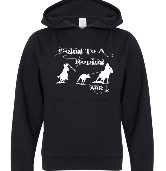 Anchor Brand Ranch Going To A Roping Hoodie