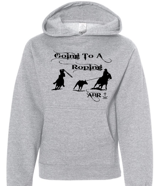 Anchor Brand Ranch Going To A Roping Hoodie